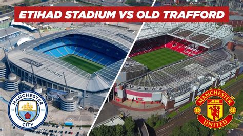 old trafford vs etihad stadium capacity